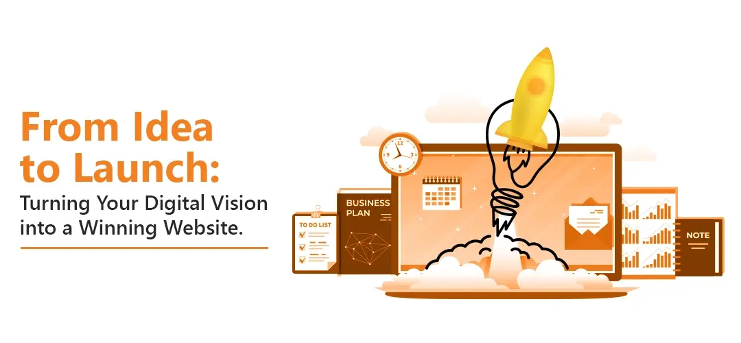 From Idea to Launch: Turning Your Digital Vision into a Winning Website