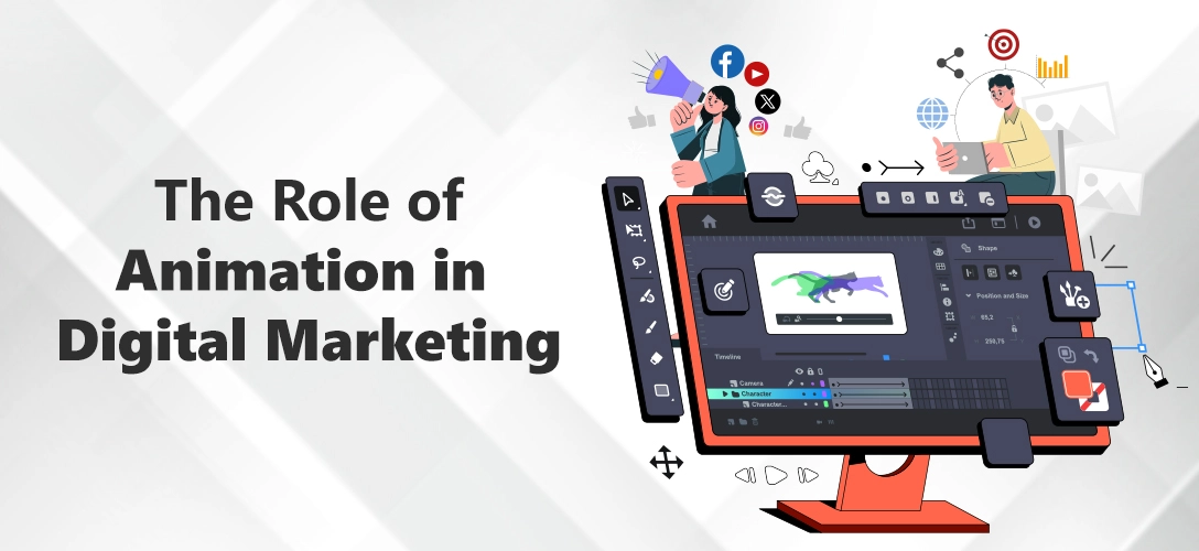 The Role of Animation in Digital Marketing: Boosting Engagement and Strategy
