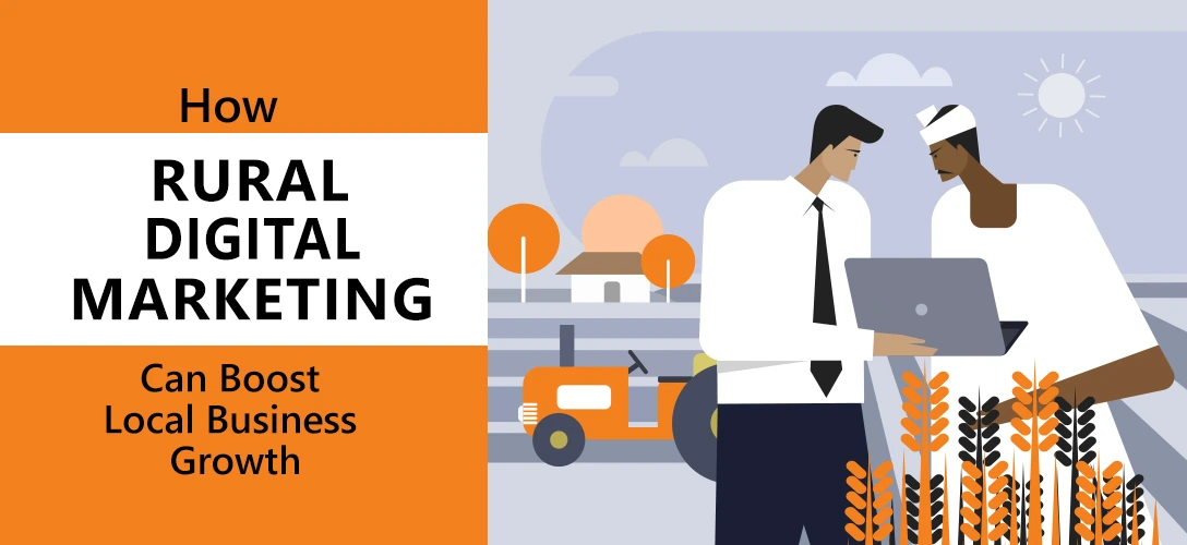 How Rural Digital Marketing Can Boost Local Business Growth