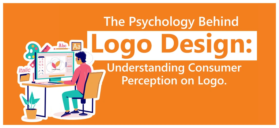 The Psychology Behind Logo Design: Understanding Consumer Perception on Logos